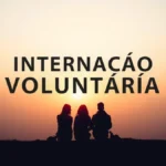 Internação voluntária: como funciona e quais são seus benefícios