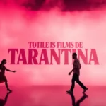 Todos os filmes de Tarantino do pior para o melhor